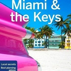 ( VUA ) Lonely Planet Miami & the Keys 9 (Travel Guide) by  Anthony Ham,Adam Karlin,Regis St Louis (