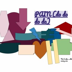 Pain (do Do Do Do)