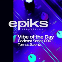 Vibe Of The Day 006 Tomas Saenz