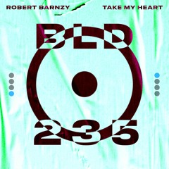 Robert Barnzy - Take My Heart