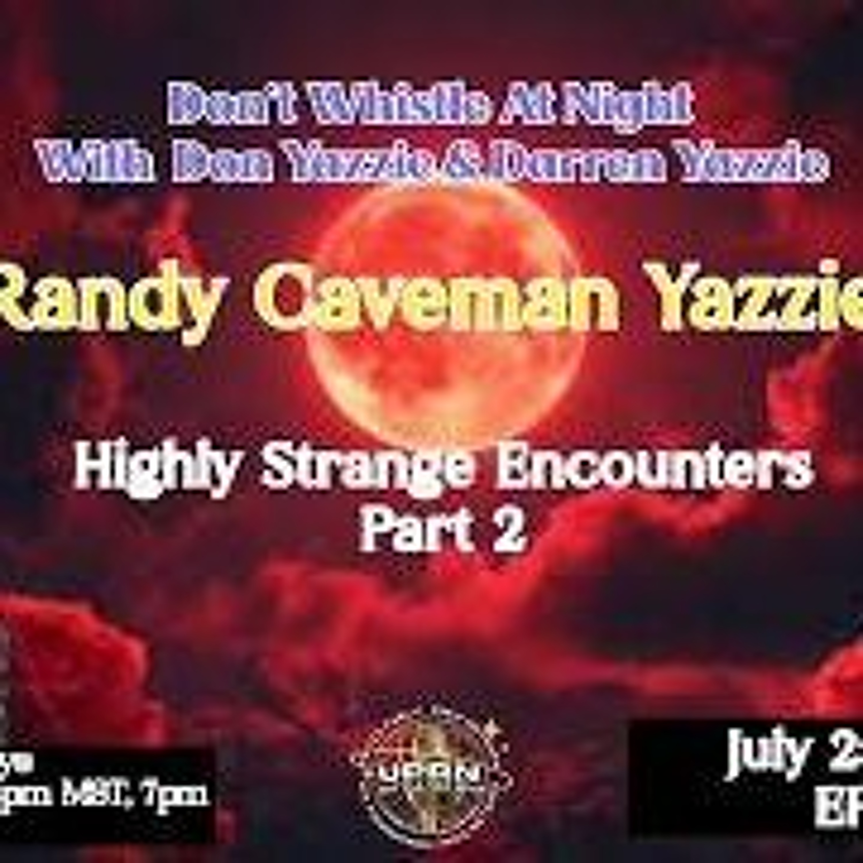 Don_t Whistle At Night- The Highly Strange Encounters of Randy Caveman Yazzie- Part 2 episode artwork