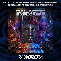 GALACTIC EXPLORERS  'Missioner' Mix | Digital Om Productions Series EP. 70 | 21/01/2022