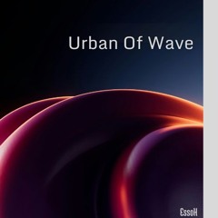 Urban Of Wave (Agressive PROG)