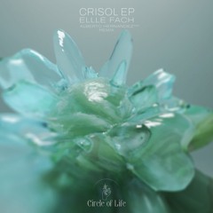 HMWL Premiere: Ellle Fach - Crisol (Alberto Hernandez MX Remix) [Circle Of Life]