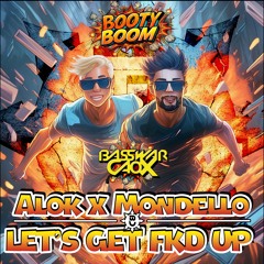 Alok X Mondello X CERES X Tribbs – LET’S GET FKD UP (BassWar & CaoX, Zak Conner Remix)