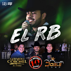 El RB (feat. Doble Cara & La Décima Banda)