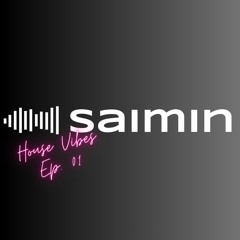 House Vibes Ep. 01 | Saimin