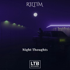 RILTIM - Night Thoughts