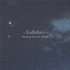 Lullabies(Feat. Sincerely Moody)