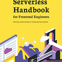 free EBOOK 📙 Serverless Handbook: Dive into modern backend. Understand any backend.