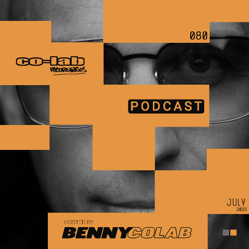 Co-Lab Recordings Podcast hosted by Benny Colab - POD080 - July 2025