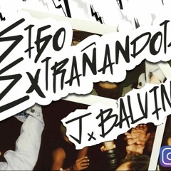 J Balvin Sigo Extrañandote -remix Nico Acosta dj