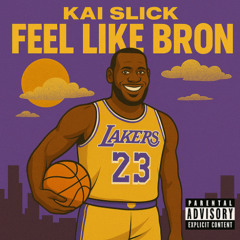 Feel Like Bron