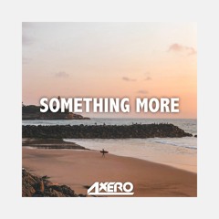 Axero - Something More