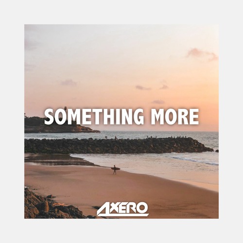 Axero - Something More