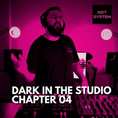NOT SYSTEM | DARK IN THE STUDIO 04 | Dark Disco, Space Disco, Italo Techno & Indie | DJ Set 2024