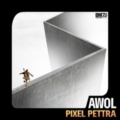 Pixel & Pettra - AWOL | #DM7039