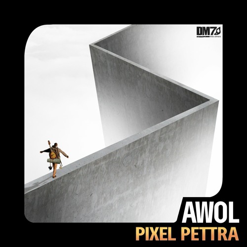 Pixel & Pettra - AWOL | #DM7039