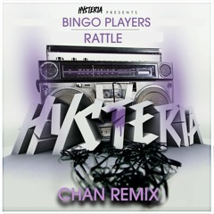 Bingo Players - Rattle (Chan Remix)