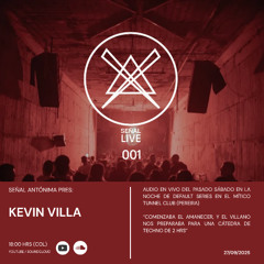 Señal Live 001 - Kevin Villa