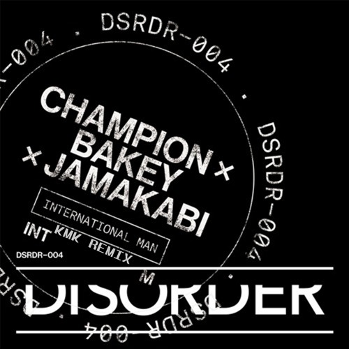 Champion X Bakey X Jamakabi - International Man (KMK Remix)