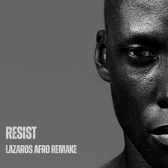 Roland Clark - Resist (Lazaros Afro Remake)