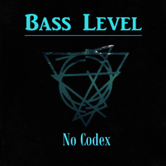Bass Level - No Codex - (Free Download)