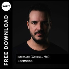 FREE DL : Kommodo - Interface (Original Mix)