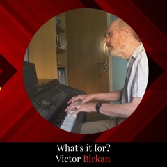 What's It For? - Improvised Piano Piece