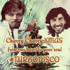 #TURBODISCO - Cherry Cherry XMAS 2020 from our heart to your soul