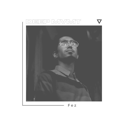 DEEP MVMT Guest Mix #030 - Fez