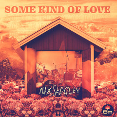 Some Kind of Love (feat. Tasita D'Mour)