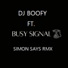 Dj Boofy Ft. Busy Signal Simon says Remake