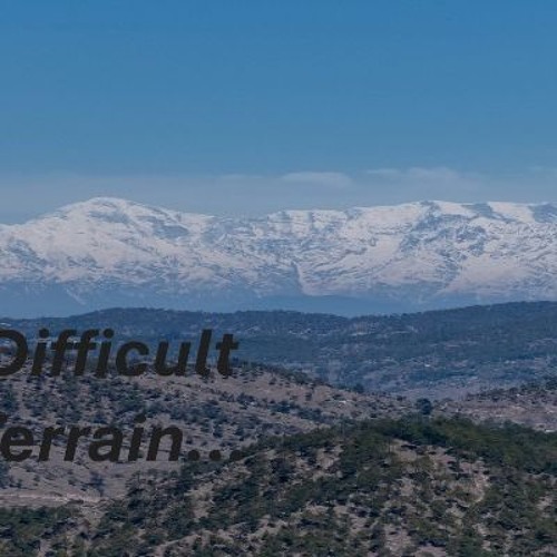 Difficult terrain...