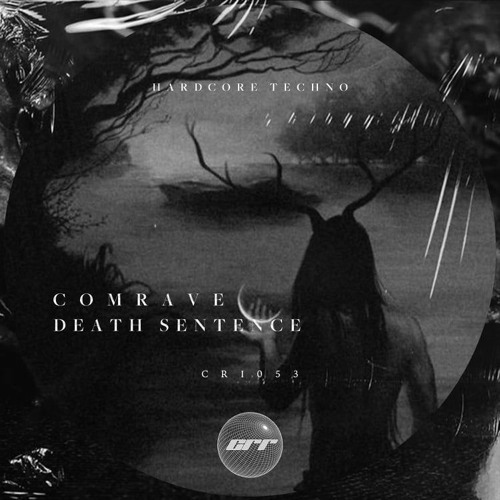 Comrave - Death Sentence [CRI053]