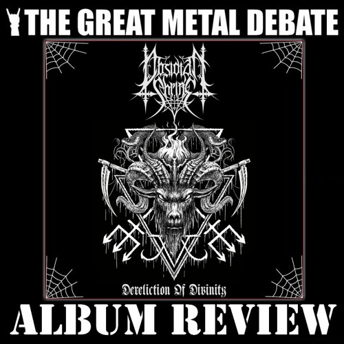 Metal Debate Album Review - Dereliction Of Divinity (Obsidian Shrine)