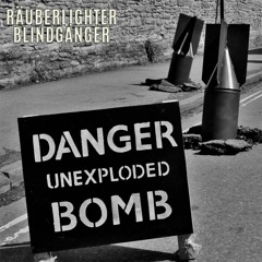 Räuberlighter | Blindgänger (Produced by Mutter)