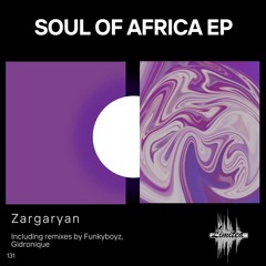 ZargaryaN - Soul Of Africa (Funkyboyz Remix)