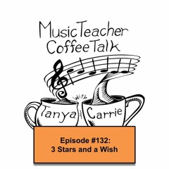MTCT #132: 3 Stars and a Wish