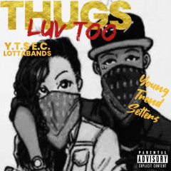 "THUGS LUV TOO" E.C. LOTTABANDS