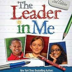 (Book! Leader in Me: How Schools Around the World Are Inspiring Greatness, One Child at a Time