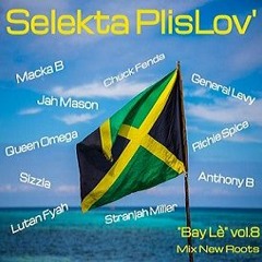 Reggae Mix 2023 -Bay Lè Vol.8- Selekta PlisLov' (Richie Spice,Sizzla,Jah Mason,...)