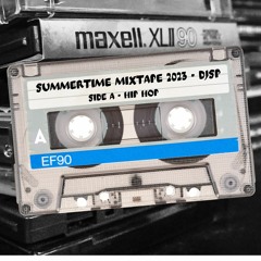 Summertime Mixtape 2023 Side A (Hip Hop)
