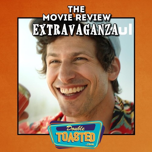 THE MOVIE REVIEW EXTRAVAGANZA - 07 - 15 - 2020