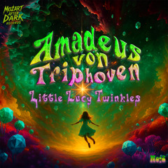 Amadeus von Triphoven - Twinkle Little Lucy