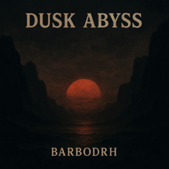 BarbodRH - Dusk Abyss
