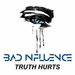 Bad Influence - Truth Hurts (HUS055)