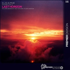 Last Horizon(Stuart Davidson Remix Radio Cut)- D.J.G. & M.I.K! Featuring Louella
