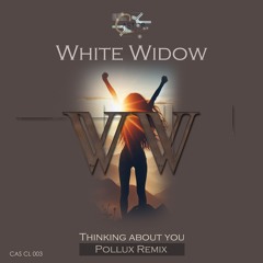 White Widow - Thinking about you - Pollux Remix