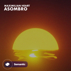 Maximilian Heart - Asombro